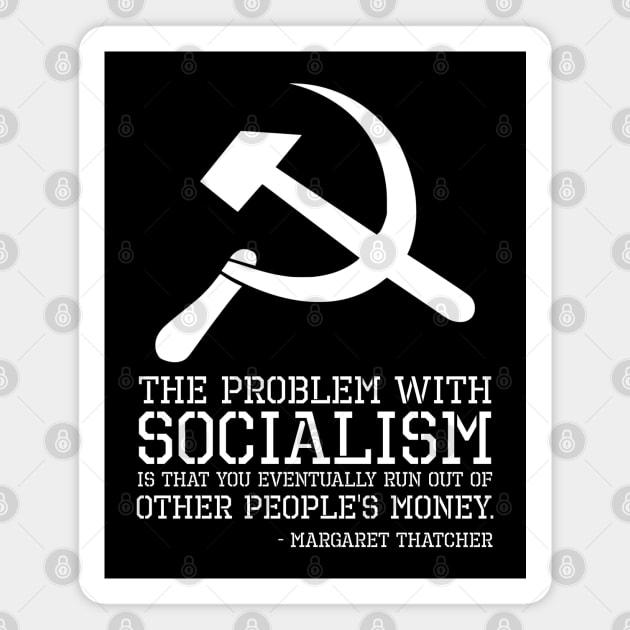 Anti Socialism Communism SJW British Margaret Thatcher Quote Magnet by Styr Designs